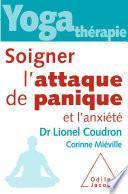 Yoga-thérapie : Soigner l’attaque de panique et l’anxiété
