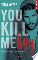 You kill me boy Saison 1