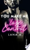You Make Me Lose Control