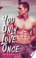 You Only Love Once - Intégrale