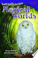 Young Adult Literature: Magical Worlds