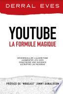 YouTube — La formule magique