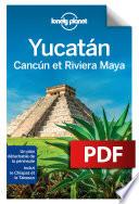 Yucatan, Cancun et la riviera Maya 1ed