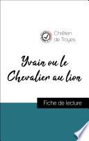 Yvain ou le Chevalier au lion de Chrétien de Troyes (fiche de lecture de référence)