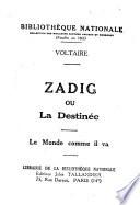 Zadig, ou, La destinée ; Le monde comme il va