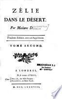 Zélie dans le désert par Mme D... Troisieme edition, avec un supplément. Tome premier [-tome second]