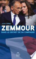 Zemmour, dans le secret de sa campagne