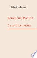 Zemmour /Macron: La confrontation