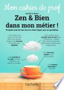 Zen & bien dans mon métier ! - Mon cahier de prof - ePub FXL - Ed. 2022