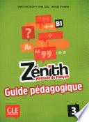 Zénith 3 - Niveau B1 - Guide pédagogique - Ebook