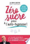 Zéro sucre grâce à l'auto-hypnose!