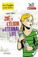 Zoé et l'Élixir of Eternal Life - collection Tip Tongue - A2 intermédiaire - dès 12 ans
