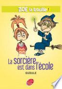 Zoé la trouille 1 - La sorcière est dans l'école