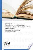 Zone Franc Et Integration Regionale Ouest-Africaine, 1960-1994