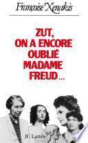 Zut ! on a encore oublié Madame Freud!